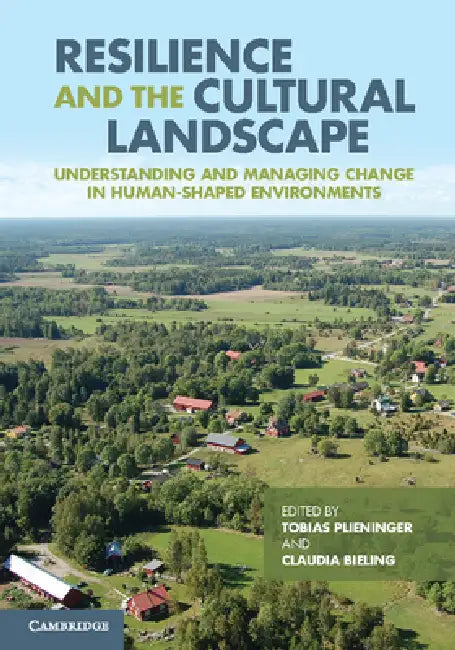 Buy Resilience and the Cultural Landscape (English, Tobias Plieninger | Claudia Bieling) — BookShops.in