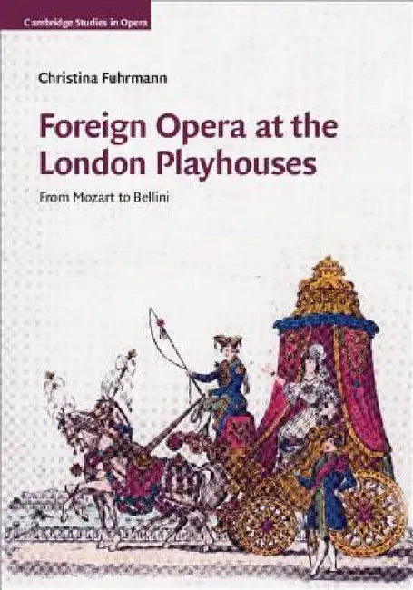Buy Foreign Opera at the London Playhouses (English, Christina Fuhrmann) — BookShops.in