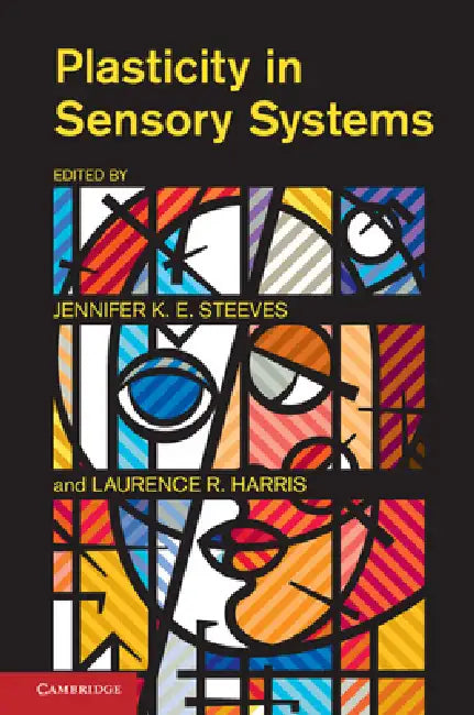 Buy Plasticity in Sensory Systems (English, Jennifer K. E. Steeves | Laurence R. Harris) — BookShops.in