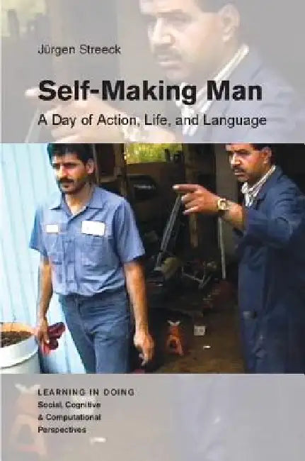 Self-Making Man (English, Jürgen Streeck)