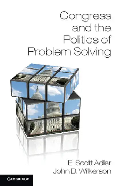 Buy Congress and the Politics of Problem Solving (English, E. Scott Adler | John Wilkerson) — BookShops.in