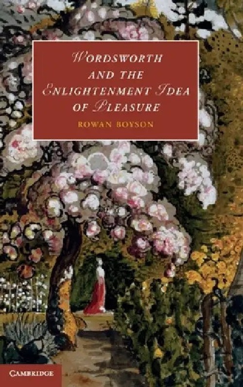 Wordsworth and the Enlightenment Idea of Pleasure – Rowan Boyson view 5