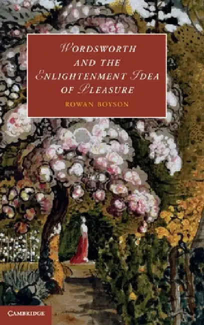 Buy Wordsworth and the Enlightenment Idea of Pleasure (English, Rowan Boyson) — BookShops.in
