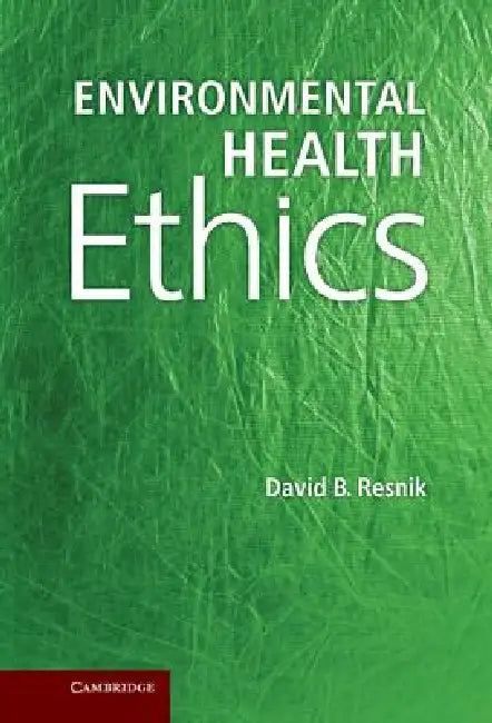 Buy Environmental Health Ethics (English, David B. Resnik) — BookShops.in