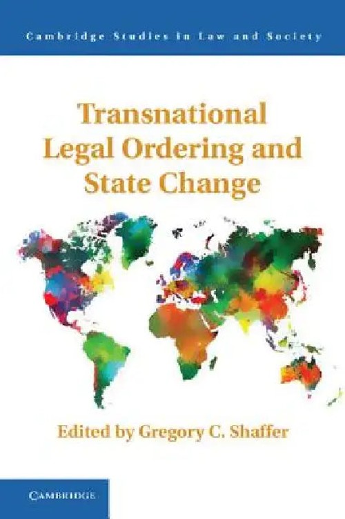 Transnational Legal Ordering and State Change by Gregory C. Shaffer view 5