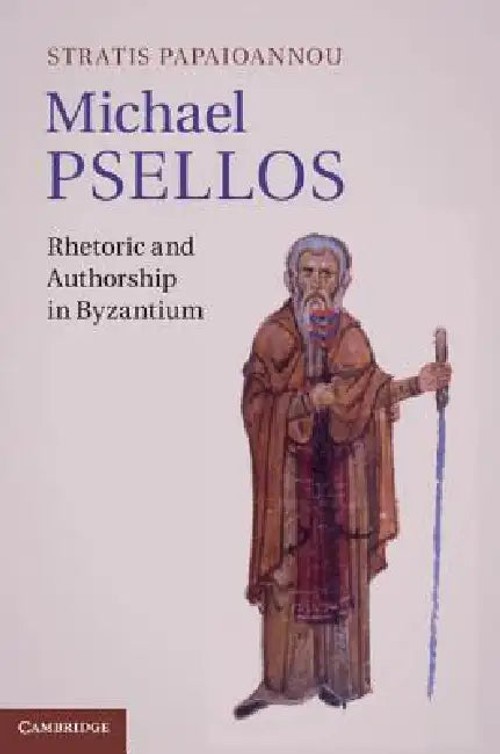 Michael Psellos: Rhetoric and Authorship in Byzantium – Cambridge University Press view 2