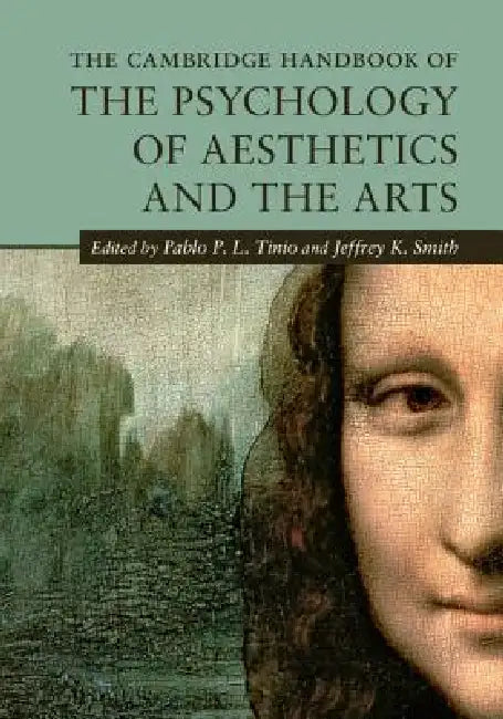 The Cambridge Handbook of the Psychology of Aesthetics and the Arts | by Pablo P. L. Tinio | Jeffrey K. Smith | Cambridge University Press | English | Illustrated Edition