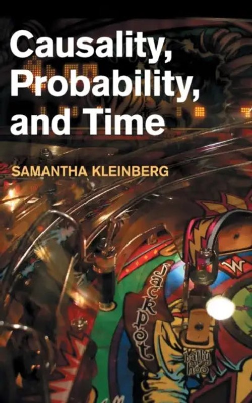 Causality, Probability, and Time – Samantha Kleinberg view 5