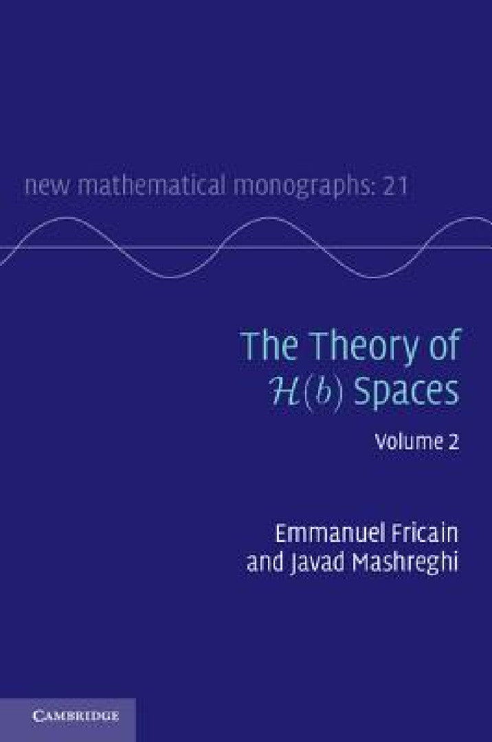Buy The Theory of H(b) Spaces (English, Emmanuel Fricain | Javad Mashreghi) — BookShops.in