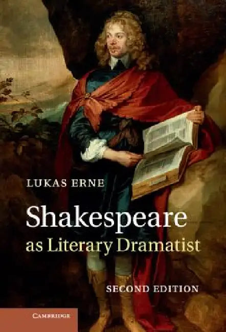 Shakespeare as Literary Dramatist (English, Lukas Erne)