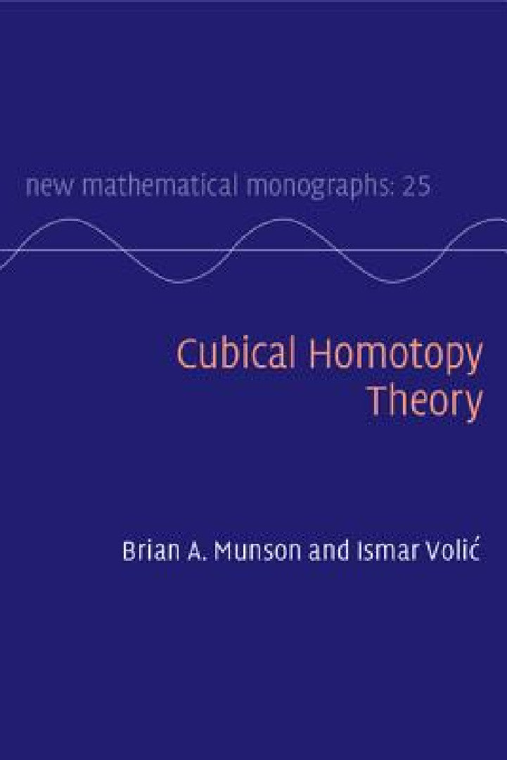 Buy Cubical Homotopy Theory (English, Brian A. Munson | Ismar Volic) — BookShops.in