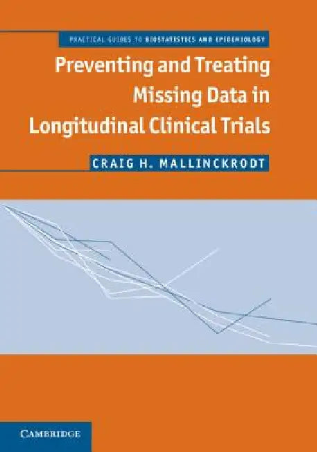 Buy Preventing and Treating Missing Data in Longitudinal Clinical Trials (English, Craig Mallinckrodt) — BookShops.in