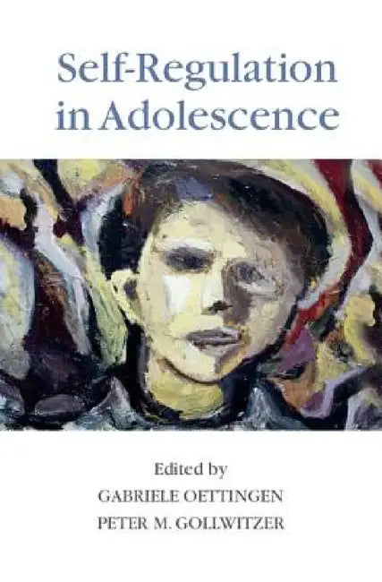 Self-Regulation in Adolescence (English, Gabriele Oettingen | Peter M. Gollwitzer)