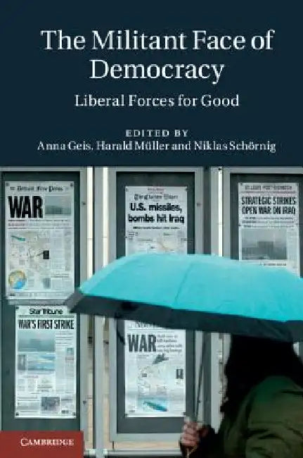 Buy The Militant Face of Democracy (English, Anna Geis | Harald Müller | Niklas Schörnig) — BookShops.in