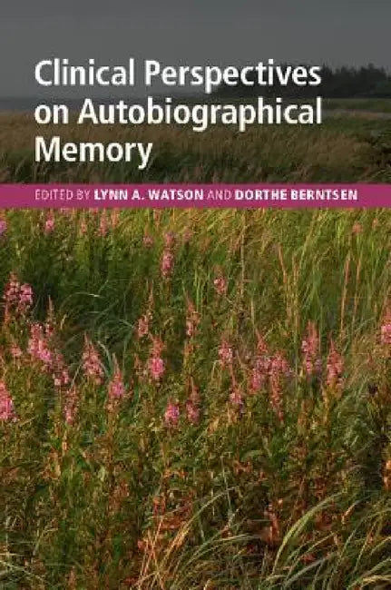 Buy Clinical Perspectives on Autobiographical Memory (English, Lynn A. Watson | Dorthe Berntsen) — BookShops.in