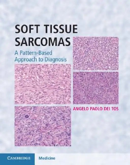 Soft Tissue Sarcomas: A Pattern-Based Approach to Diagnosis – Cambridge University Press view 4