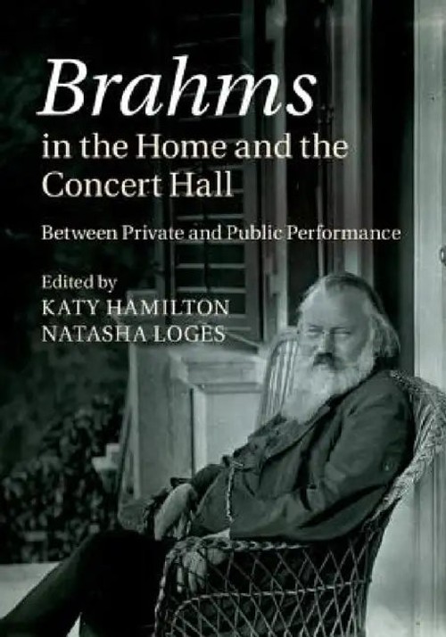 Brahms in the Home and the Concert Hall: Between Private and Public Performance view 2