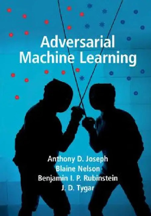 Adversarial Machine Learning by Anthony D. Joseph – Cambridge University Press view 4