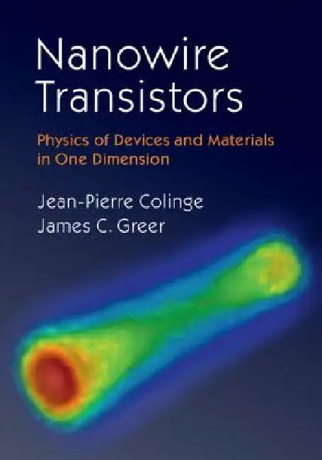 Buy Nanowire Transistors (English, Jean-Pierre Colinge | James C. Greer) — BookShops.in