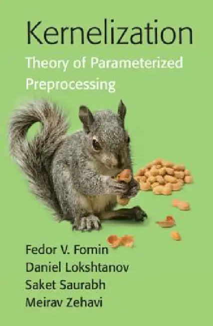 Buy Kernelization (English, Fedor V. Fomin | Daniel Lokshtanov | Saket Saurabh) — BookShops.in