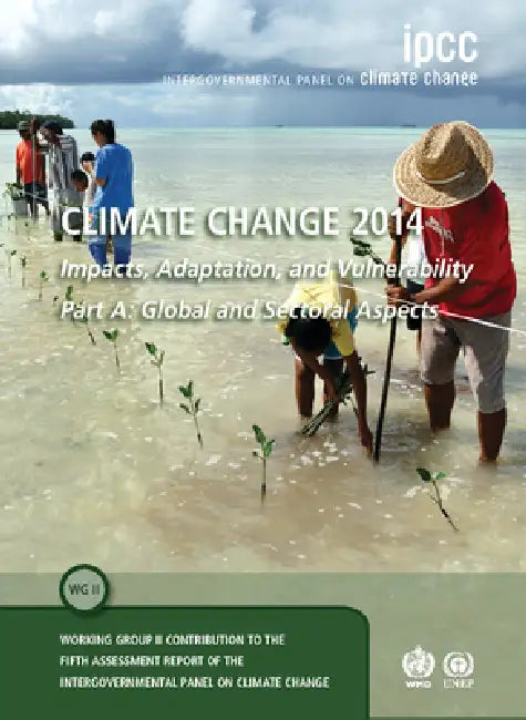 Climate Change 2014 - Impacts, Adaptation and Vulnerability (English, Intergovernmental Panel on Climate Chang)