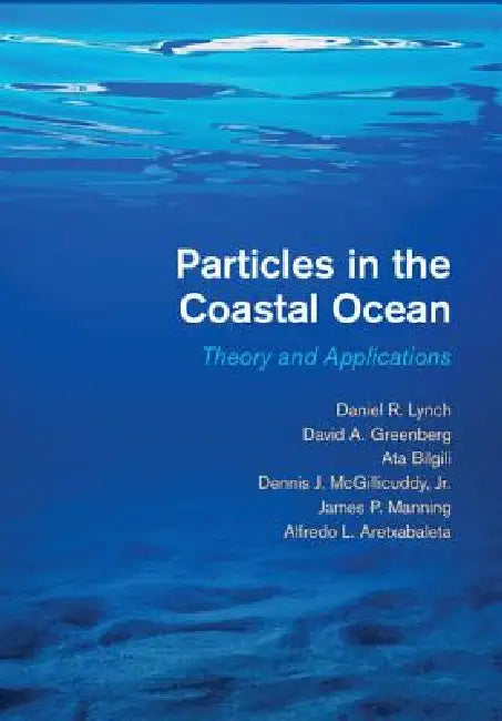 Buy Particles in the Coastal Ocean (English, Daniel R. Lynch | David A. Greenberg | Ata Bilgili) — BookShops.in