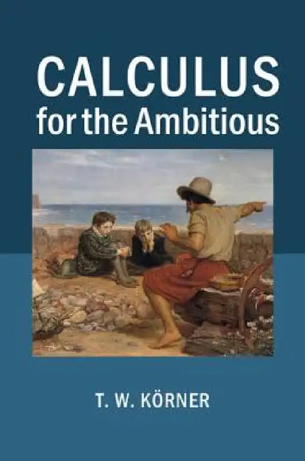Buy Calculus for the Ambitious (English, T. W. Körner) — BookShops.in