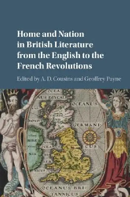 Buy Home and Nation in British Literature from the English to the French Revolutions (English, A. D. Cousins | Geoffrey Payne) — BookShops.in