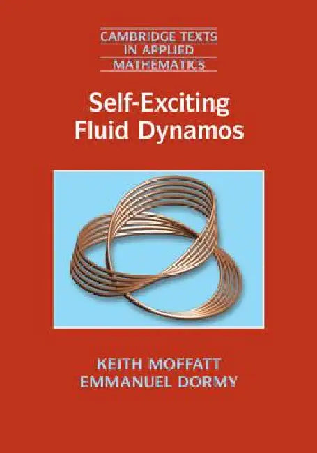 Buy Self-Exciting Fluid Dynamos (English, Keith Moffatt | Emmanuel Dormy) — BookShops.in