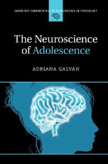 Buy The Neuroscience of Adolescence (English, Adriana Galván) — BookShops.in