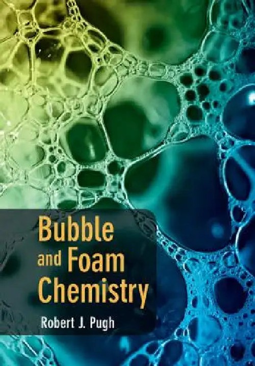 Bubble and Foam Chemistry – Robert J. Pugh – Cambridge University Press view 2