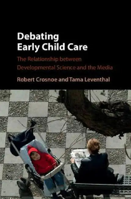 Buy Debating Early Child Care (English, Robert Crosnoe | Tama Leventhal) — BookShops.in