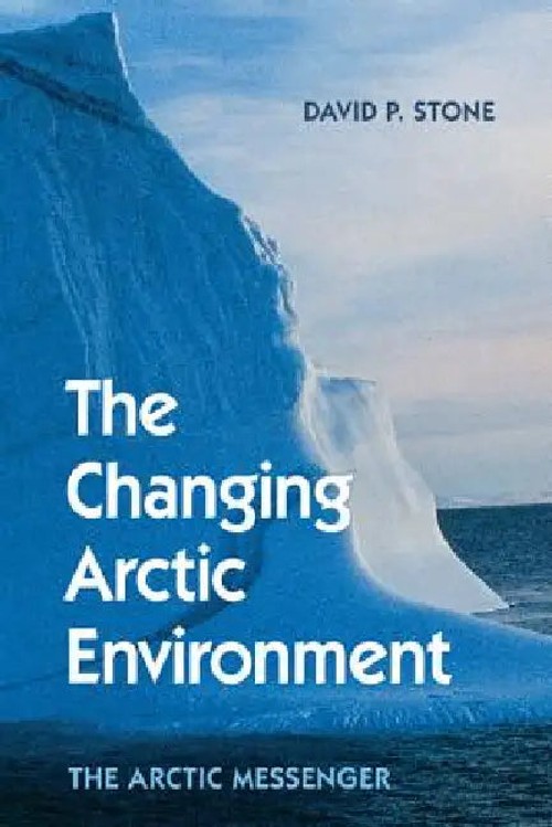 The Changing Arctic Environment by David P. Stone – Cambridge University Press view 2