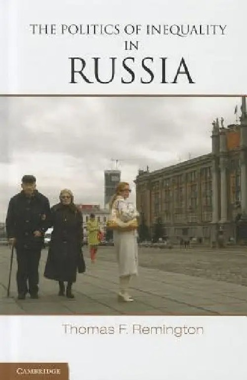 The Politics of Inequality in Russia – Thomas F. Remington view 2
