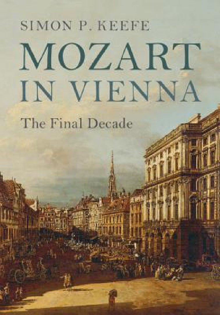 Buy Mozart in Vienna (English, Simon P. Keefe) — BookShops.in