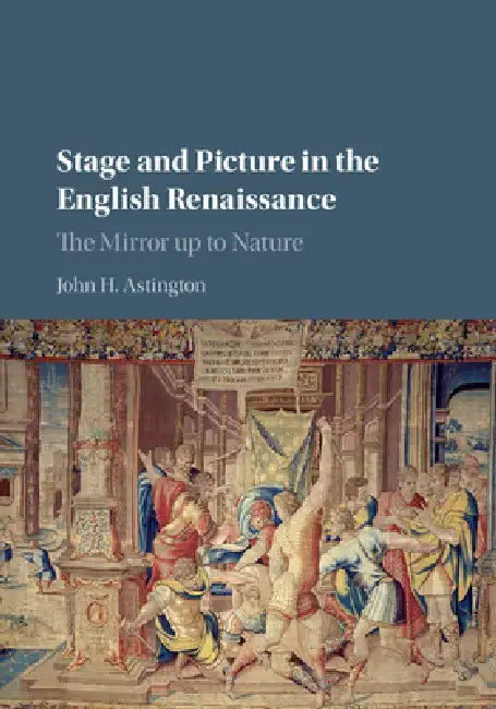 Buy Stage and Picture in the English Renaissance (English, John H. Astington) — BookShops.in