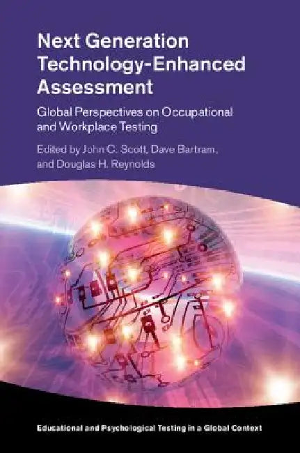 Next Generation Technology-Enhanced Assessment (English, John C. Scott | Dave Bartram | Douglas H. Reynolds)