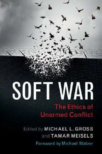 Soft War (English, Michael L. Gross | Tamar Meisels | Michael Walzer)