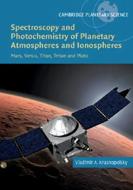 Buy Spectroscopy and Photochemistry of Planetary Atmospheres and Ionospheres (English, Vladimir A. Krasnopolsky) — BookShops.in