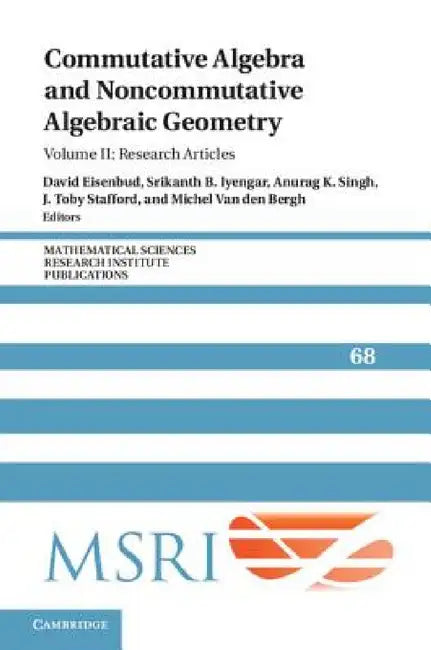 Buy Commutative Algebra and Noncommutative Algebraic Geometry | by David Eisenbud | Srikanth B. Iyengar | Anurag K. Singh | Cambridge University Press | by David Eisenbud | Srikanth B. Iyengar | Anurag K. Singh | Cambridge University Press | by David Eisenbud | Srikanth B. Iyengar | Anurag K. Singh | Cambridge University Press | by David Eisenbud | Srikanth B. Iyengar | Anurag K. Singh | Cambridge University Press | by David Eisenbud | Srikanth B. Iyengar | Anurag K. Singh | Cambridge University Pre — BookShops.in
