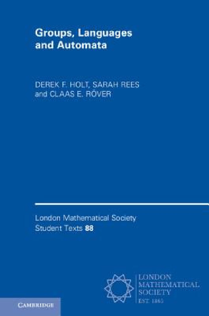 Buy Groups, Languages and Automata (English, Derek F. Holt | Sarah Rees | Claas E. Röver) — BookShops.in