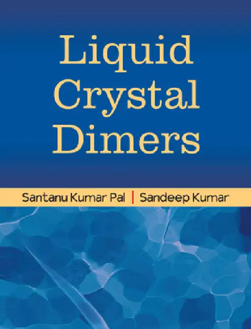 Liquid Crystal Dimers (English, Sandeep Kumar | Santanu Kumar Pal)