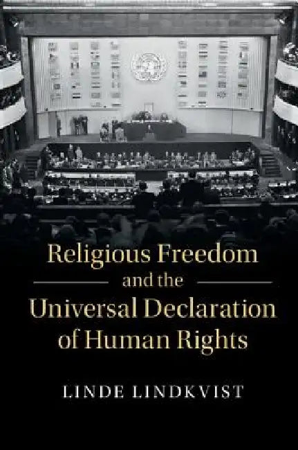 Religious Freedom and the Universal Declaration of Human Rights (English, Linde Lindkvist)