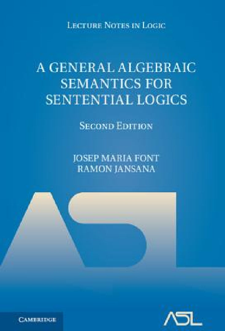 Buy A General Algebraic Semantics for Sentential Logics | by Josep Maria Font | Ramon Jansana | Cambridge University Press | by Josep Maria Font | Ramon Jansana | Cambridge University Press | by Josep Maria Font | Ramon Jansana | Cambridge University Press | by Josep Maria Font | Ramon Jansana | Cambridge University Press | by Josep Maria Font | Ramon Jansana | Cambridge University Press | by Josep Maria Font | Ramon Jansana | Cambridge University Press | by Josep Maria Font | Ramon Jansana | Cambri — BookShops.in