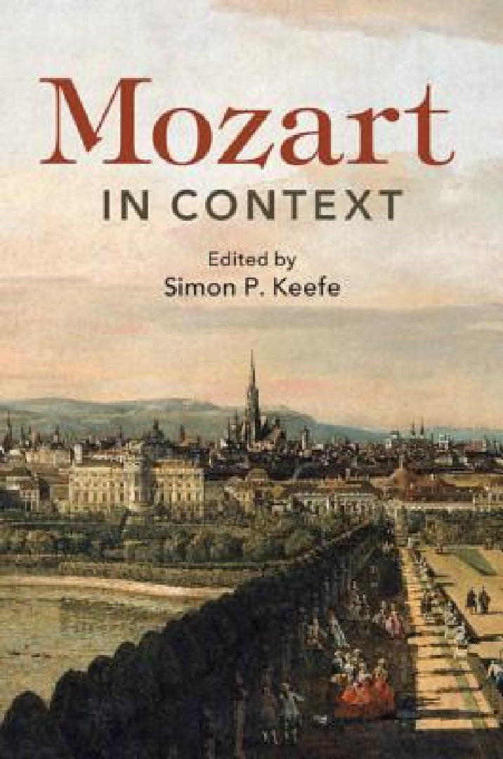 Buy Mozart in Context (Composers in Context) by Simon P. Keefe | Cambridge University Press | Hardcover | English | Music History Book — BookShops.in