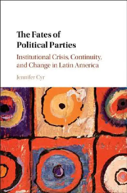 Buy The Fates of Political Parties (English, Jennifer Cyr) — BookShops.in