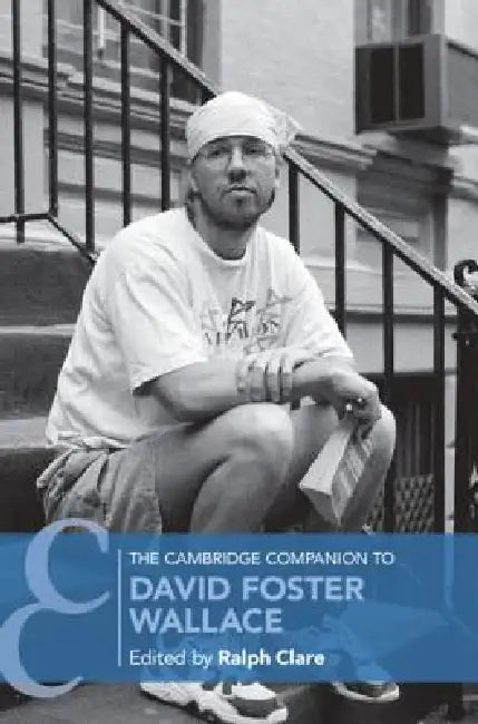 Buy The Cambridge Companion to David Foster Wallace (English, Ralph Clare) — BookShops.in