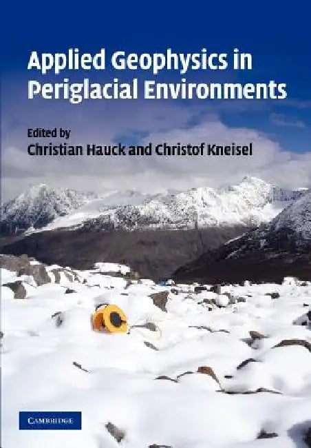 Buy Applied Geophysics in Periglacial Environments | by C. Hauck | C. Kneisel | Cambridge University Press | by C. Hauck | C. Kneisel | Cambridge University Press | by C. Hauck | C. Kneisel | Cambridge University Press | by C. Hauck | C. Kneisel | Cambridge University Press | by C. Hauck | C. Kneisel | Cambridge University Press | by C. Hauck | C. Kneisel | Cambridge University Press | by C. Hauck | C. Kneisel | Cambridge University Press | by C. Hauck | C. Kneisel | Cambridge University Press | by  — BookShops.in