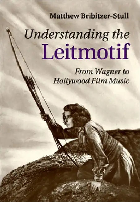 Buy Understanding the Leitmotif (English, Matthew Bribitzer-Stull) — BookShops.in
