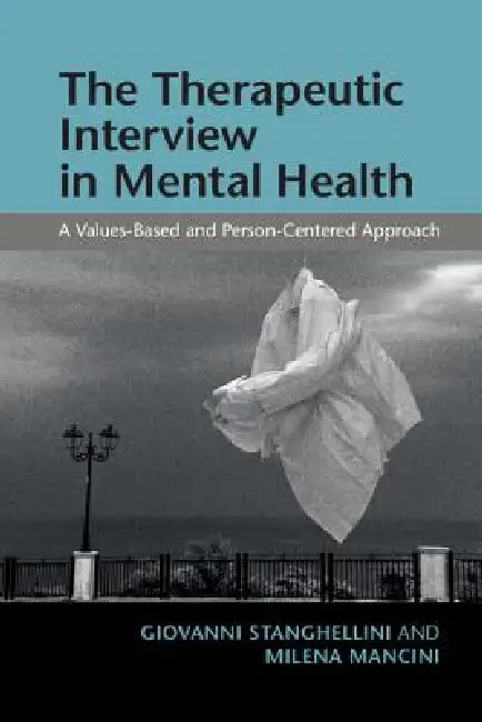The Therapeutic Interview in Mental Health (English, Giovanni Stanghellini | Milena Mancini)